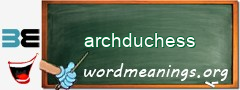 WordMeaning blackboard for archduchess